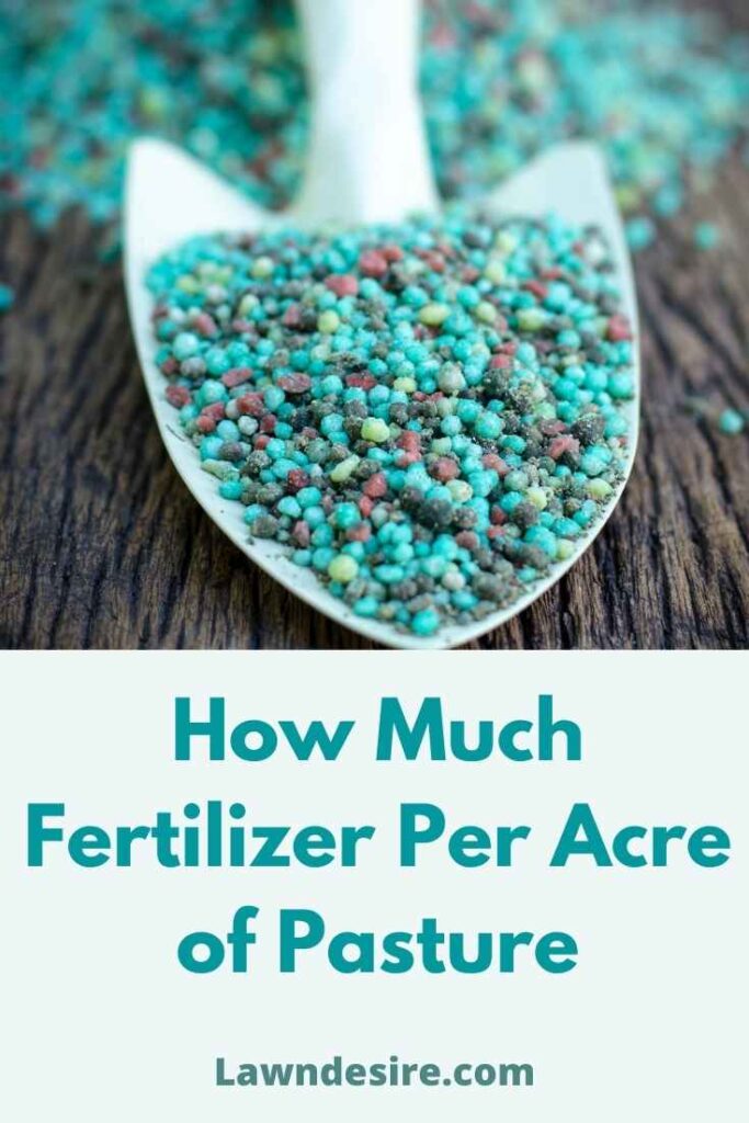 How Much Fertilizer Per Acre of Pasture - Complete Guide 2 fertilizer per acre of pasture